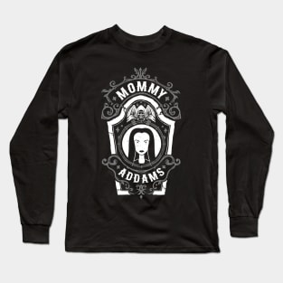 Mommy Addams Long Sleeve T-Shirt